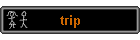 trip